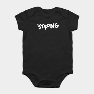 Be strong Baby Bodysuit